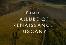 Italy | Allure of Renaissance Tuscany